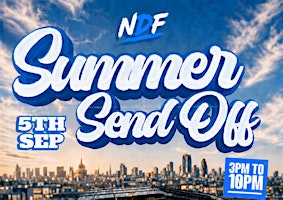 NDF Presents...THE SUMMER SEND OFF