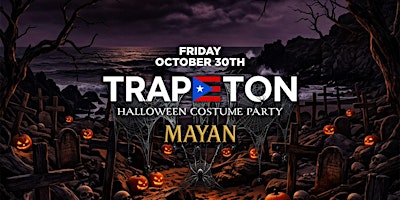 TRAPETON HALLOWEEN PARTY @ THE MAYAN LA
