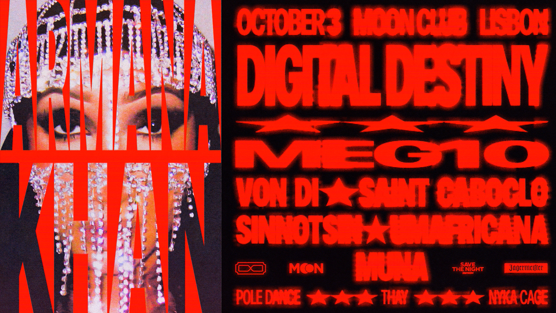 ARMANA KHAN + Meg10 + Von Di + Saint Caboclo [03.10] Digital Destiny - LISBON