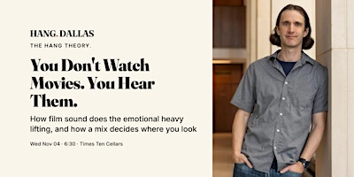 You Don't Watch Movies. You Hear Them.
