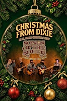 CHRISTMAS FROM DIXIE - AN ALABAMA CHRISTMAS TRIBUTE, SONGS OF THE SOUTH