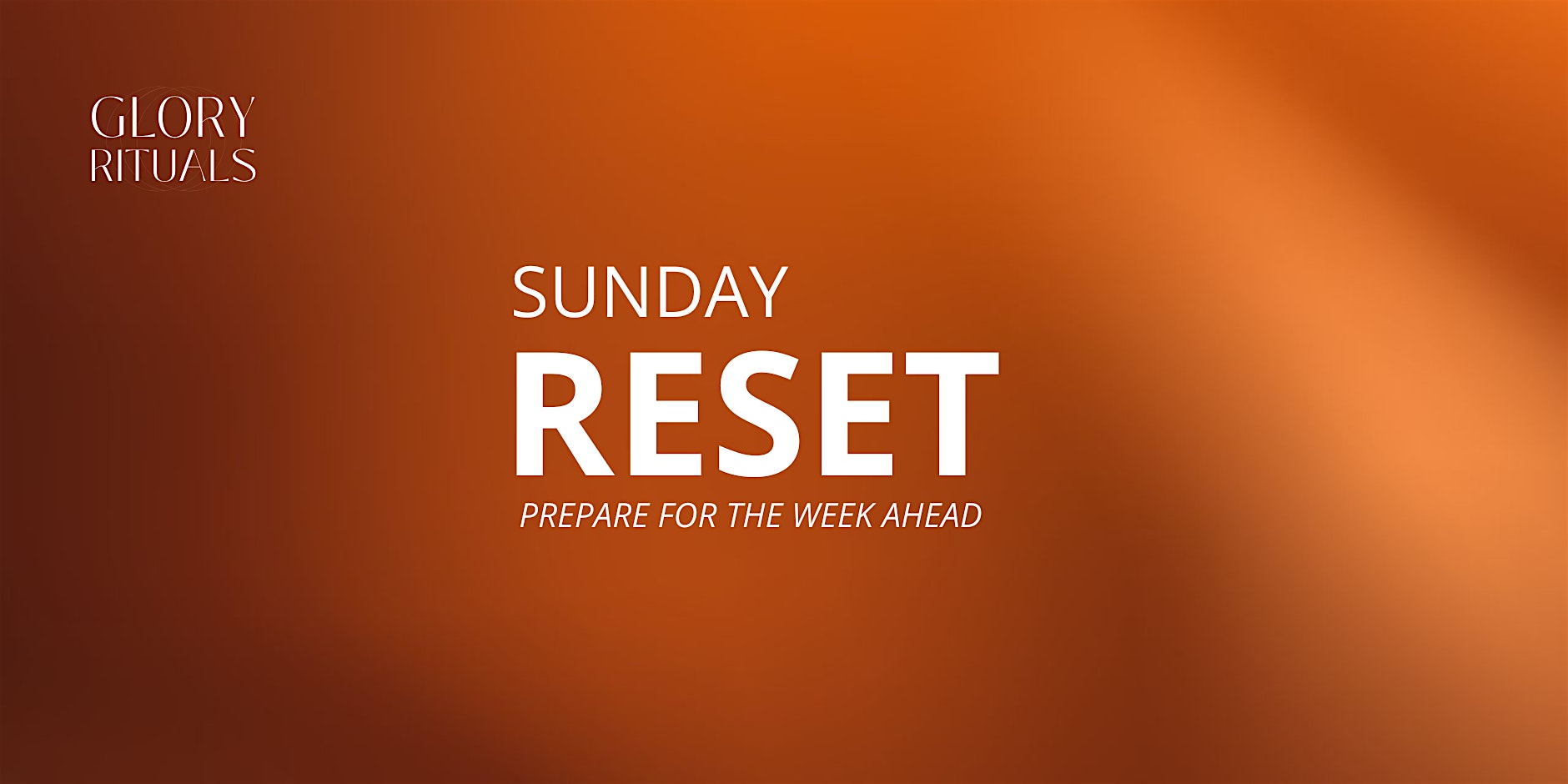 Sunday Reset Series: Prepare for the Week Ahead