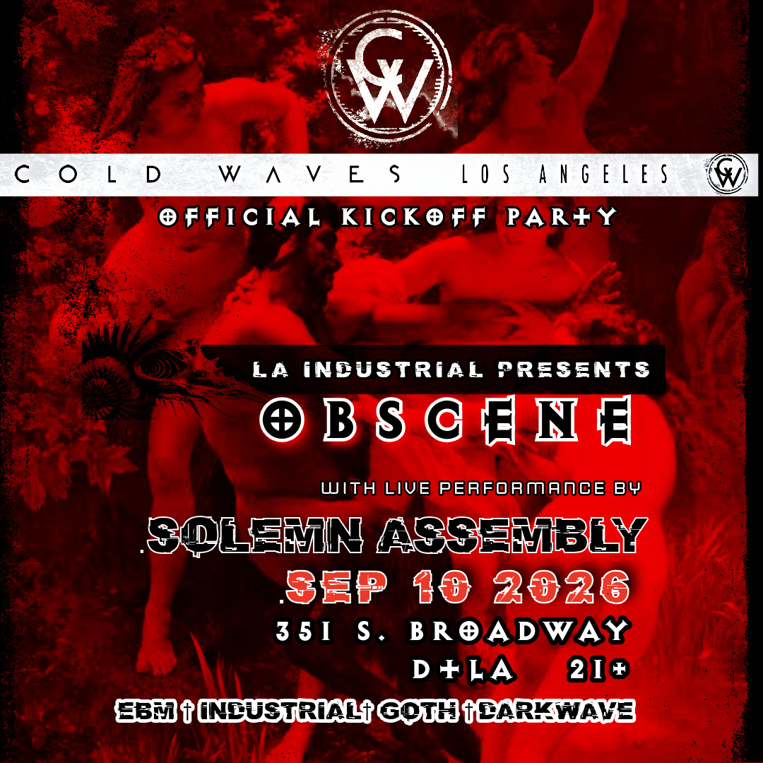 Obscene LA Cold Waves LA Kickoff Party (Goth / Industrial / EBM / Darkwave)