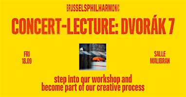 Concert-Lecture: Dvořák 7 by Brussels Philharmonic
