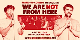 We are NOT From Here: Live in Vilnius - Stand-up Comedy in English