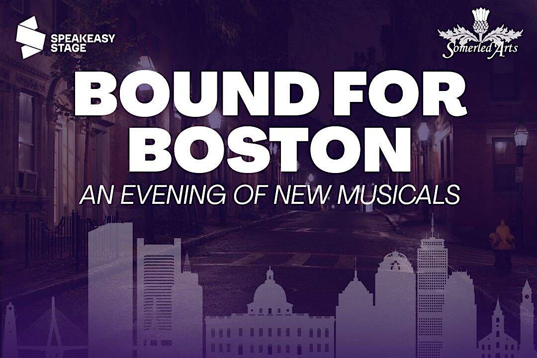 Bound for Boston: An evening of new musicals