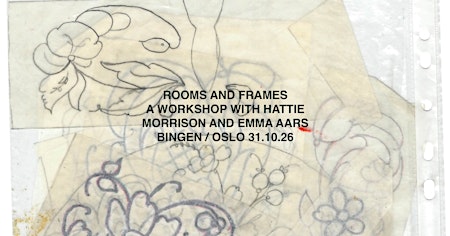 Rooms and Frames: en fanzine-workshop med Hattie Morrison og Emma Aars
