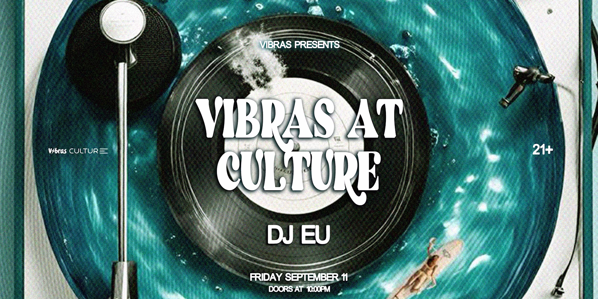Vibras At Culture 9.11.26 // 21+