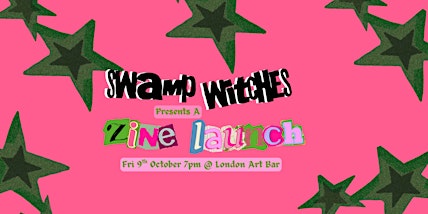 SWAMP WITCHES - Zine Launch Party