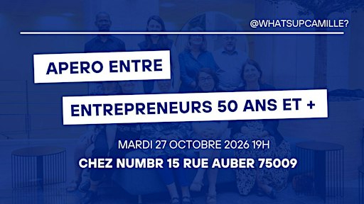 Apéro "Entrepreneurs de 50 ans et +"