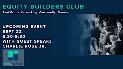 An evening of real estate Sept 22 with Guest Speaker Charles Rose Jr.