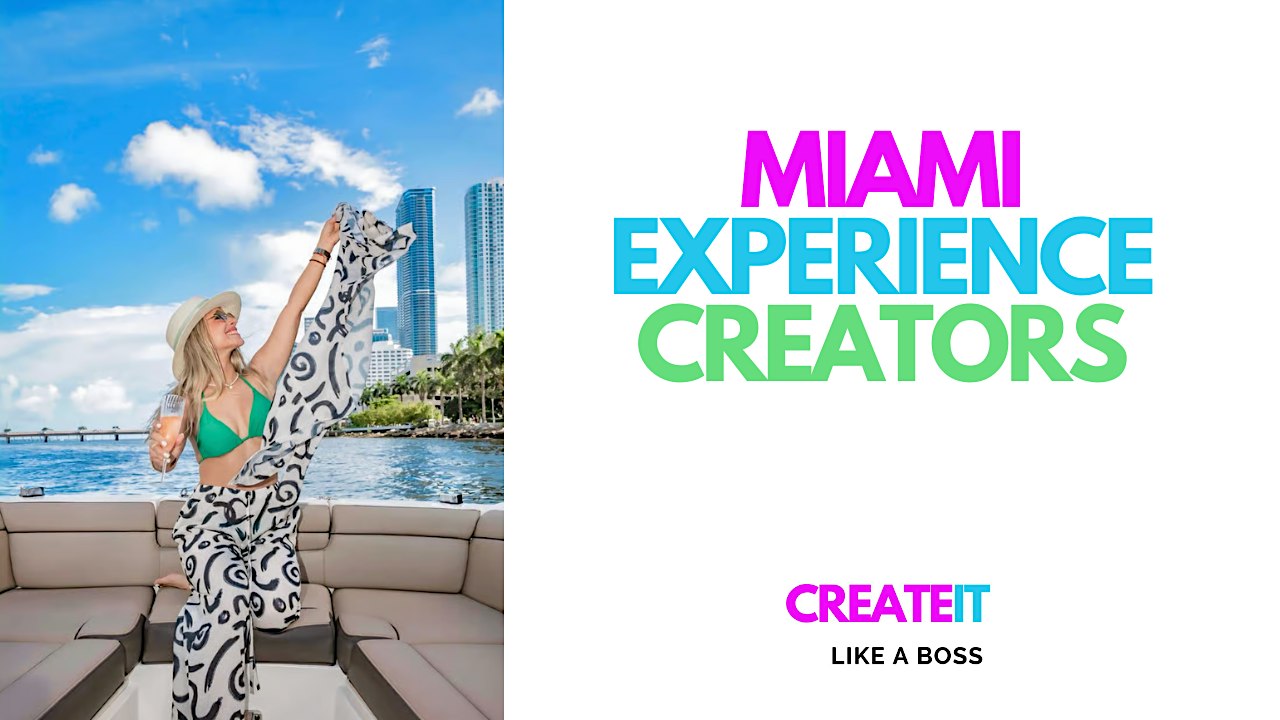 Creator Experience in Miami to Love, Create, Play