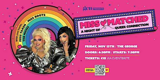 GCN presents Miss Matched: a night of queer connection