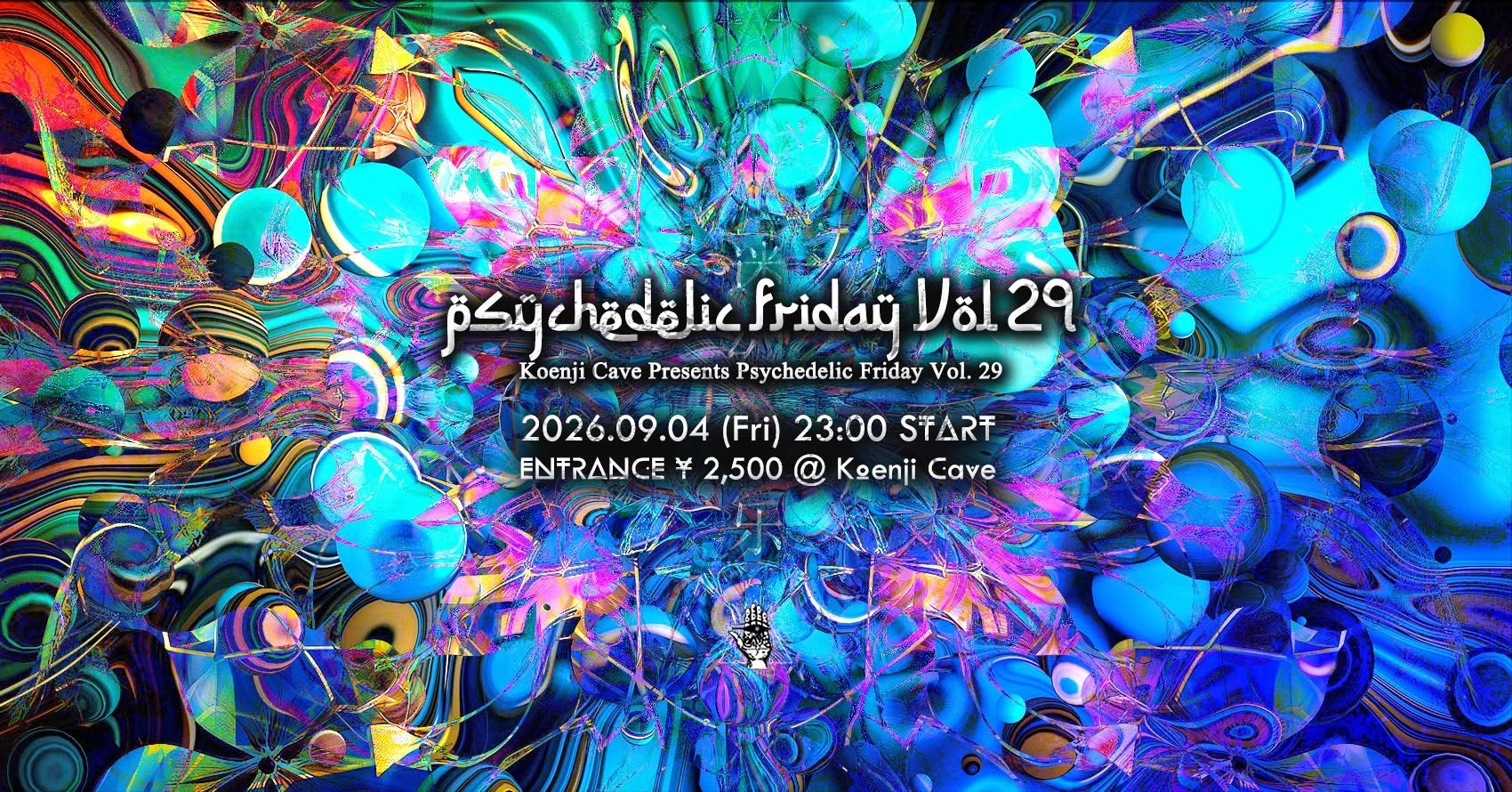 Koenji Cave presents - Psychedelic Friday Vol.29 -