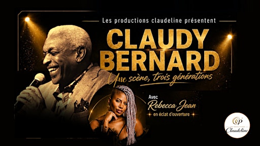 Claudy Bernard - Une scène trois générations