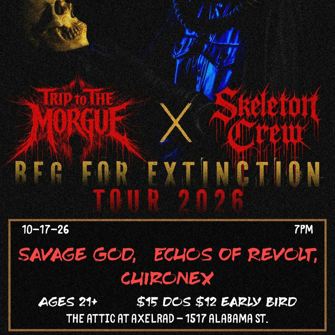 Trip To The Morgue, Skeleton Crew, Echos Of Revolt, Savage God