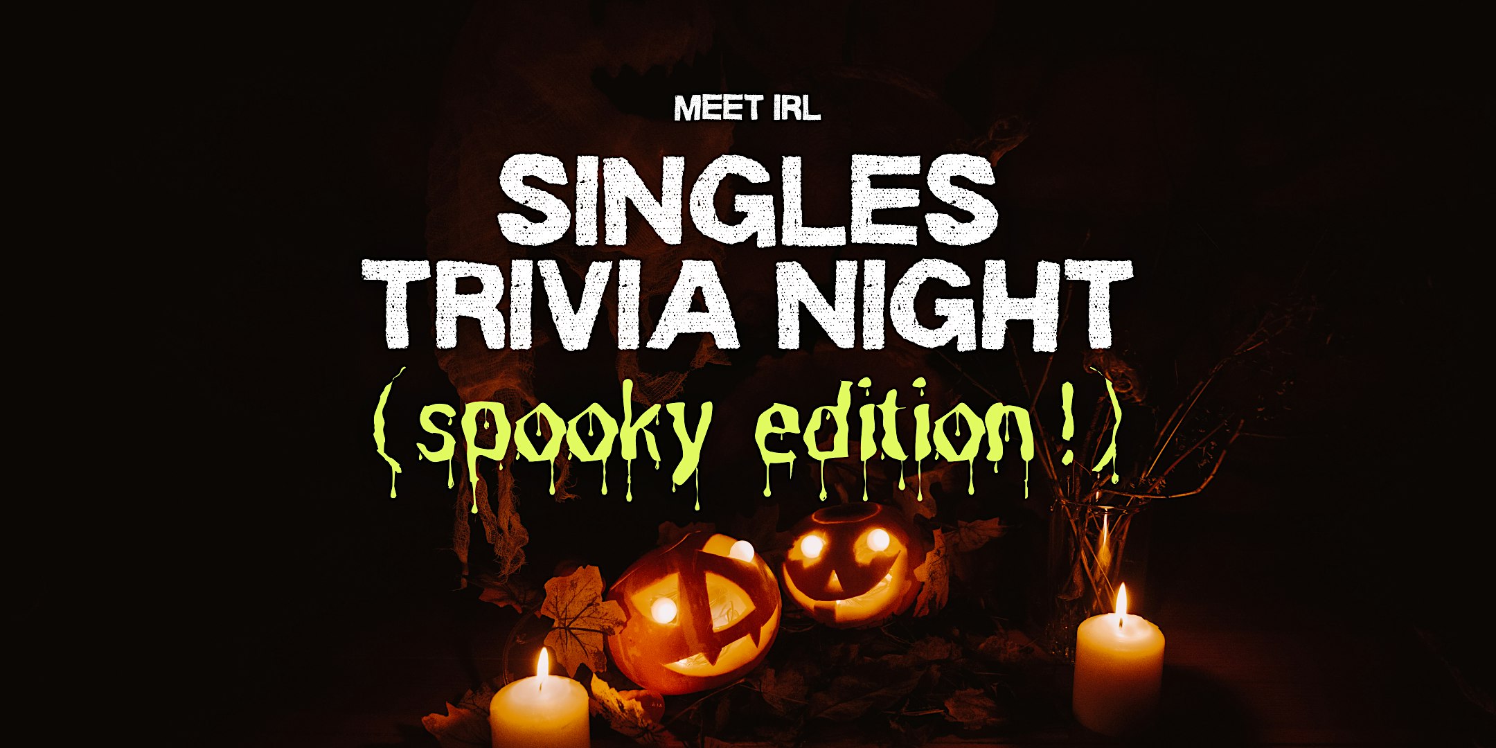 Meet IRL | Singles Trivia Night: Spooky Theme!