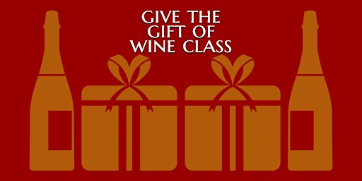 Wine Education Is A Gift! | BWS Gift Tickets
