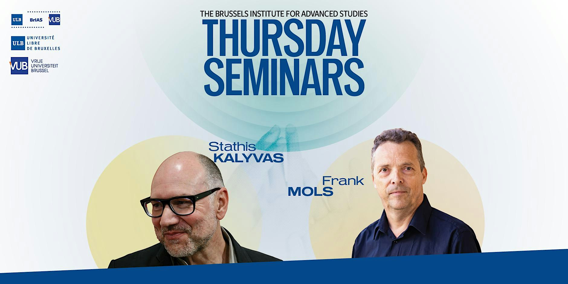 BrIAS Thursday Seminars: Stathis Kalyvas & Frank Mols