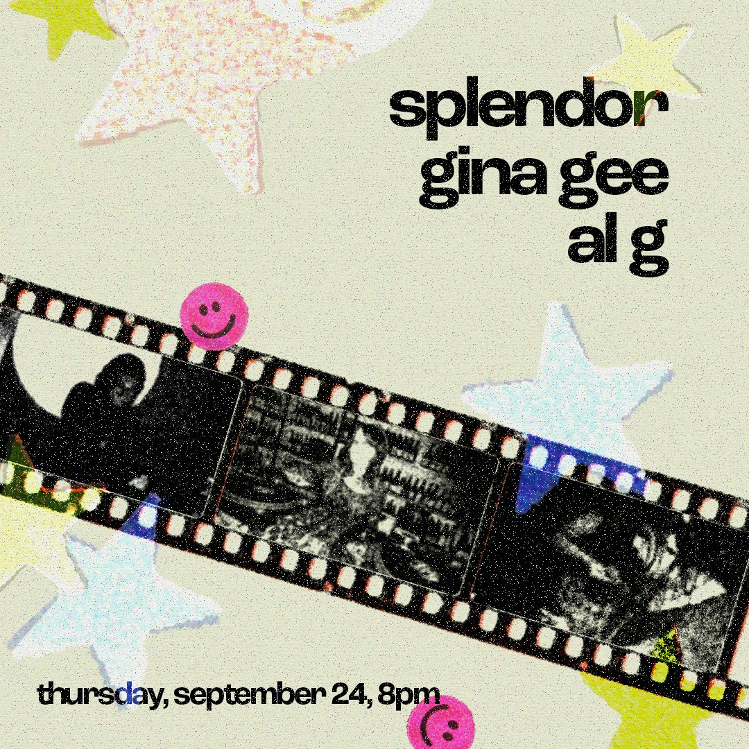 SPLENDOR + GINA GEE + AL G