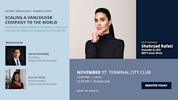 Building a Global Company from Vancouver: A Fireside Chat with Shahrzad Rafati