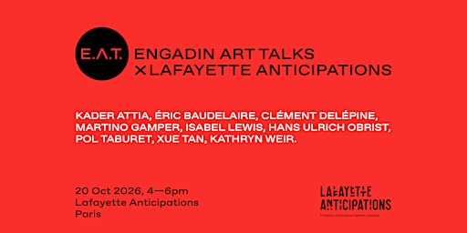 E.A.T. X Lafayette Anticipations 2026