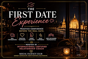 The First Date Experience ❤️ Confidence. Chemistry. Connection.
