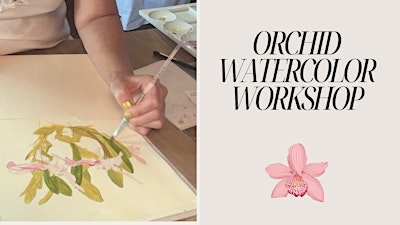OCTOBER ORCHID WATERCOLOR WORKSHOP