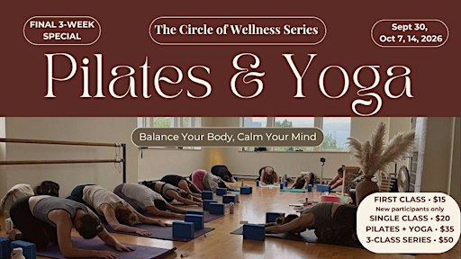The CIRCLE WELLNESS SERIES -  Mat Pilates & Yin Yoga