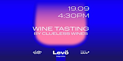 Wine tasting by Clueless Wines at Levö