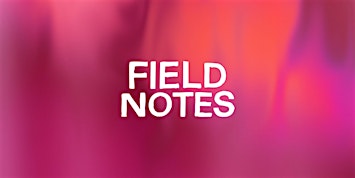 Asian Artists' Fund 2026 — 'Field Notes' Artist Talks