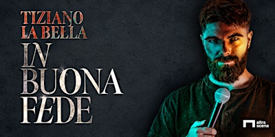TIZIANO LA BELLA -         "IN BUONA FEDE"