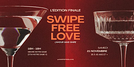SwipeFreeLove (~ 30-45+ ans) - Singles IRL - The Final Edition