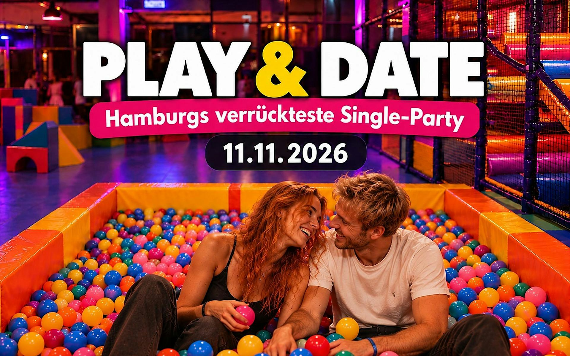 PLAY & DATE – Hamburgs verrückteste Single-Party