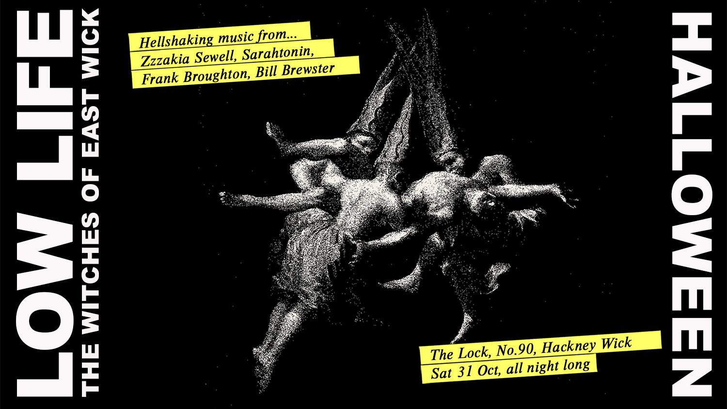 LOW LIFE presents THE WITCHES OF EAST WICK