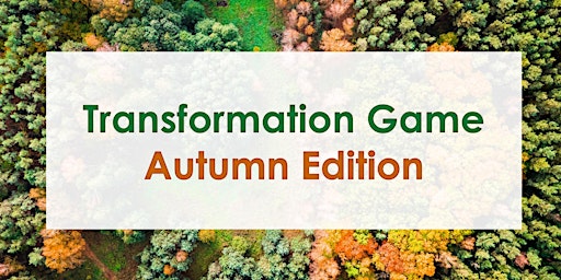 Transformation Game at LaMatu - Autumn Edition - Amsterdam