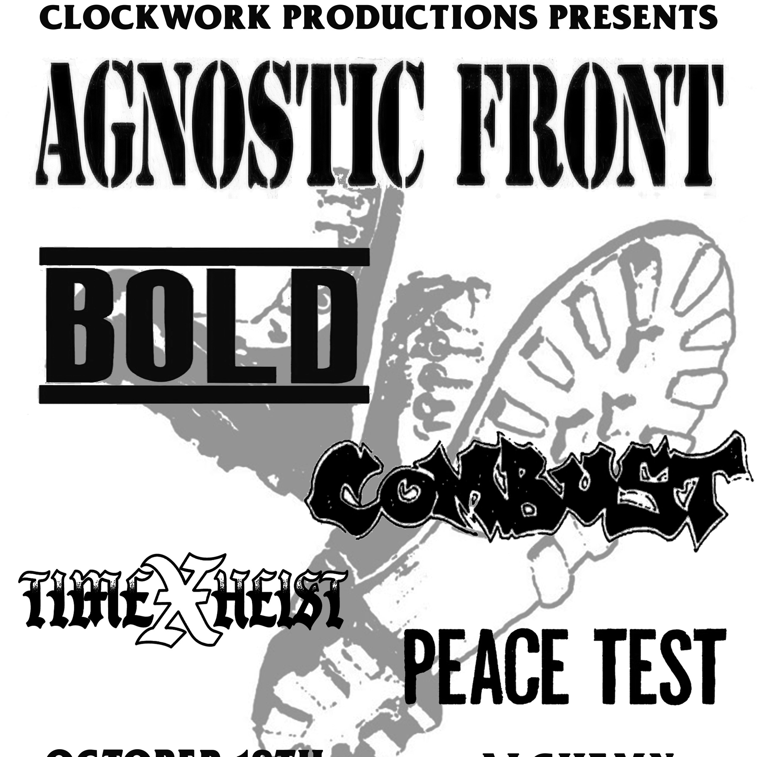 Agnostic Front, Bold, Combust, Time Heist, Peace Test