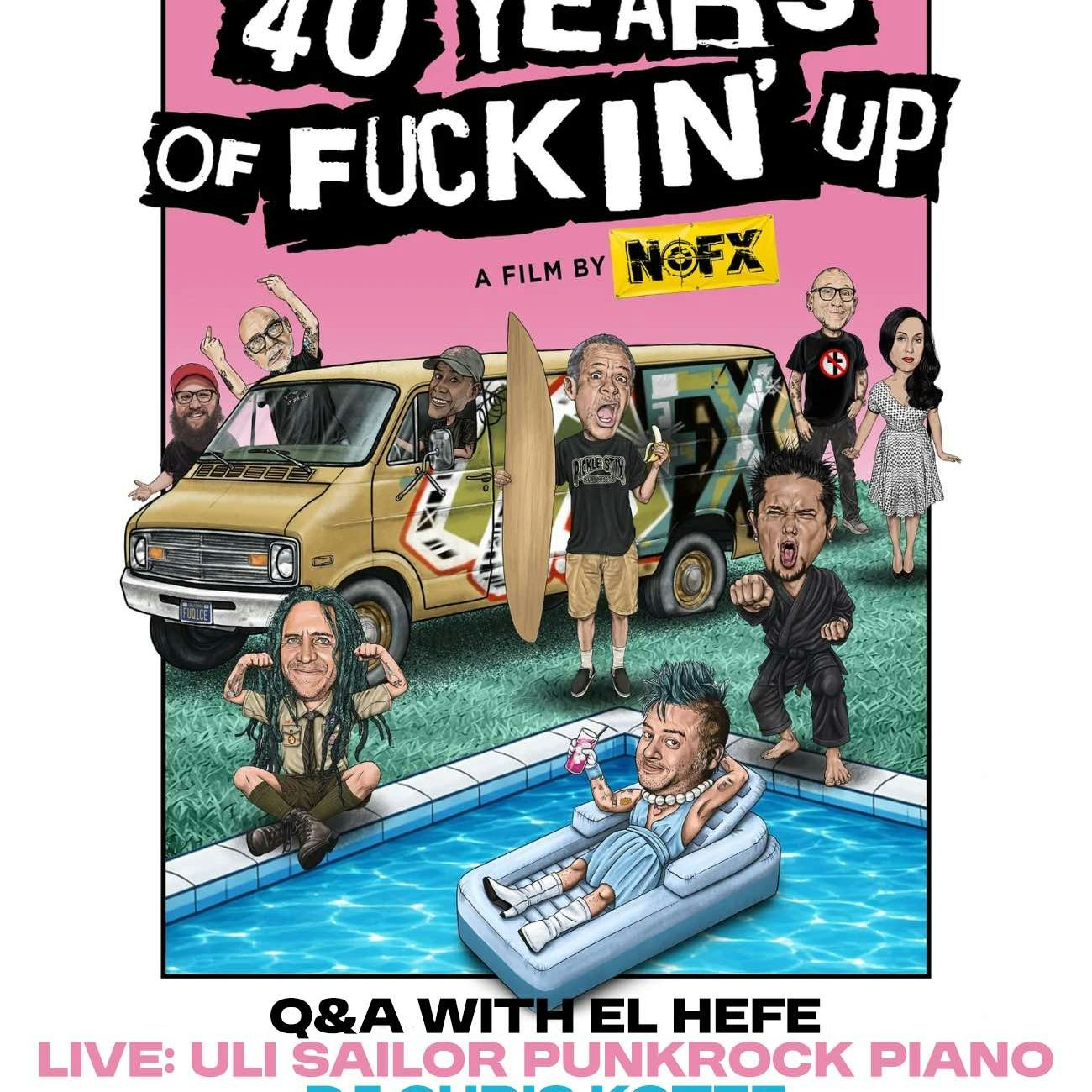 40 YEARS OF FUCKIN’ UP - Movie Screening + + Q&A w/ El Hefe, Uli Sailor Punkrock Piano live, DJ Chris Kotze