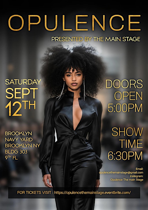 OPULENCE.......Presented by The Main Stage Fashion