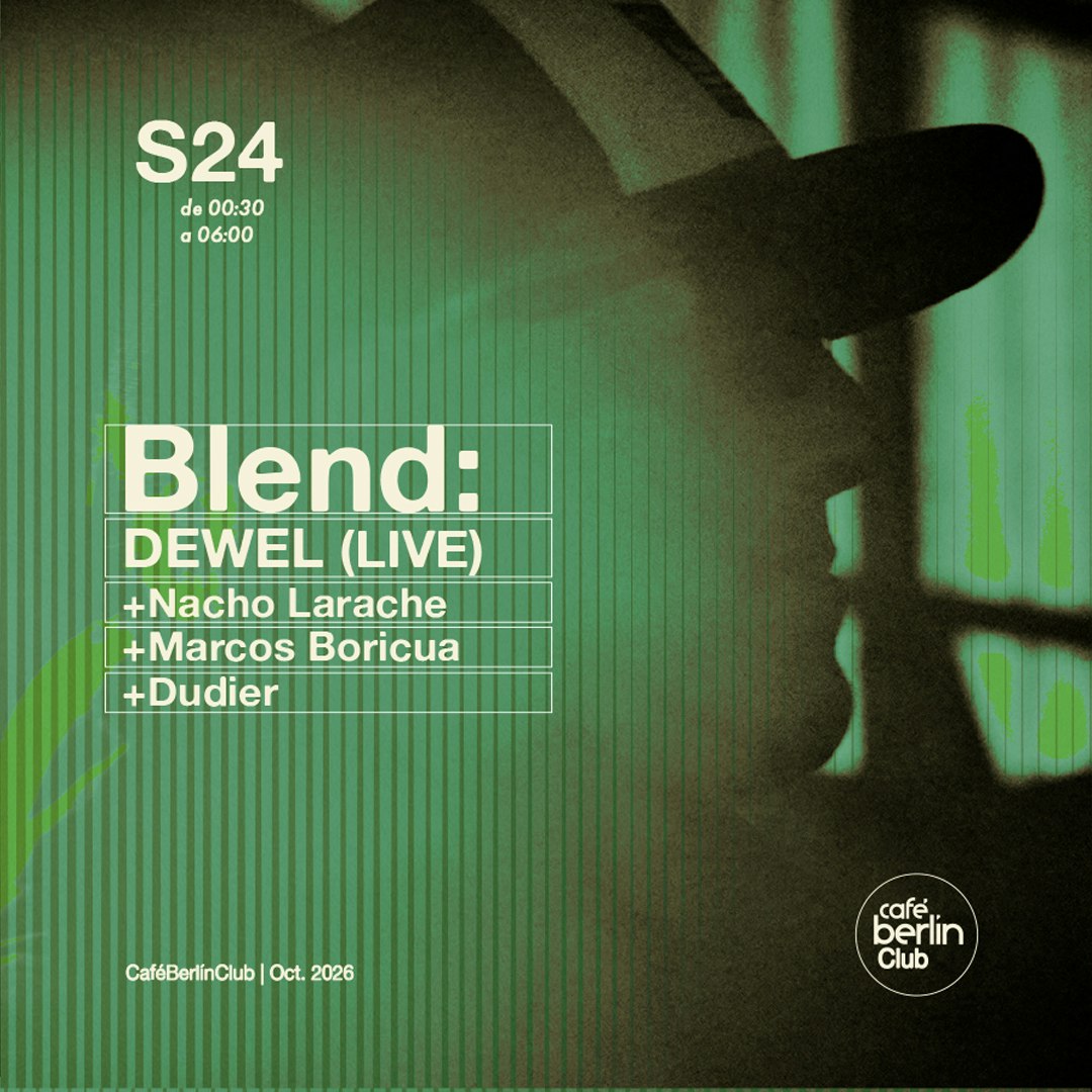 Blend · Dewel Live + Nacho Larache + Marco Boricua + Dudier