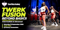 TWERK FUSION: BEYOND BASICS  Intermediate & Advanced Twerk Intensive