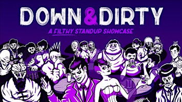 Down & Dirty: A Filthy Standup Showcase