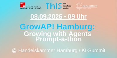 GrowAP! Hamburg:  Growing with Agents  Prompt-a-thon (fAIstival/KI-Summit)