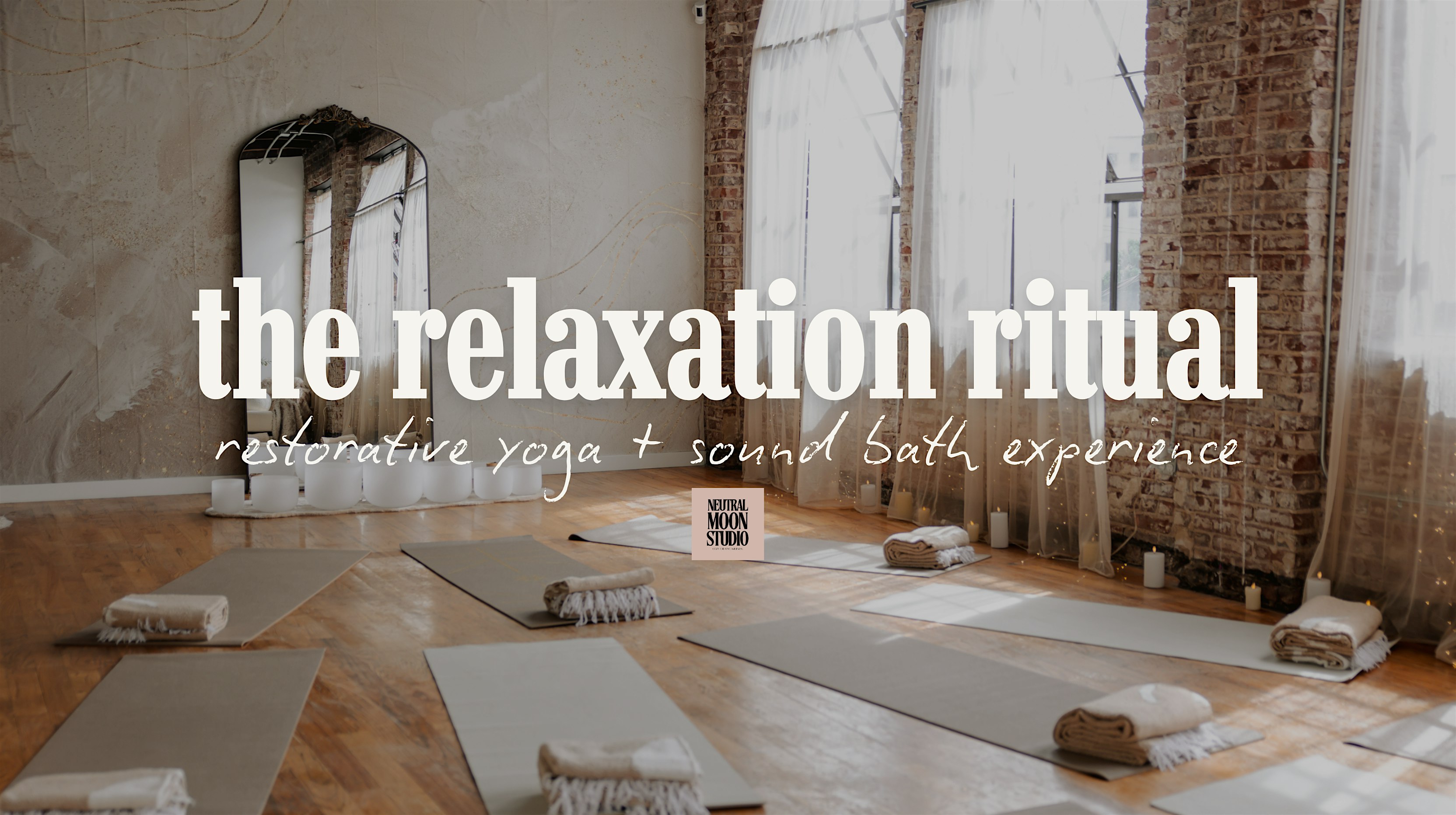 The Relaxation Ritual: Restorative Yoga & Sound Bath Experience