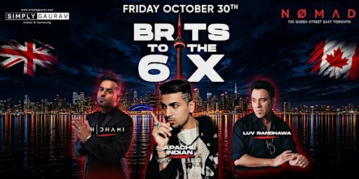 BRITS TO THE 6IX | Apache Indian, H-Dhami & Luv | NOMAD Toronto