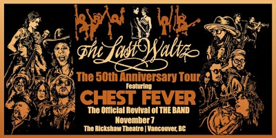 Chest Fever: 50th Anniversary of The Last Waltz