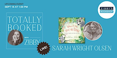 Totally Booked Live! With Sarah Wright Olsen & Zibby Owens