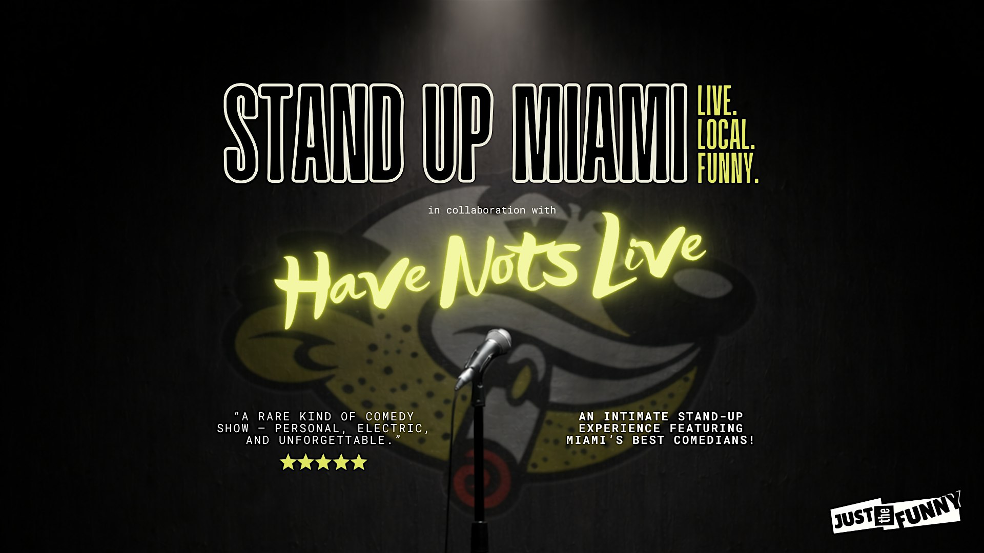 Stand Up Miami x Have-Nots LIVE