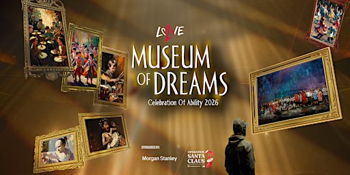 Love 21 Celebration of Ability 2026: The Museum of Dreams Love 21 大匯演：奇夢博物館