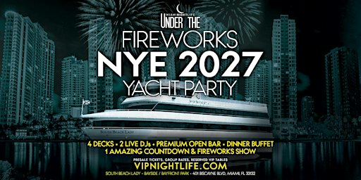 Miami VIP New Year's Eve Under the Fireworks Yacht Party 2027